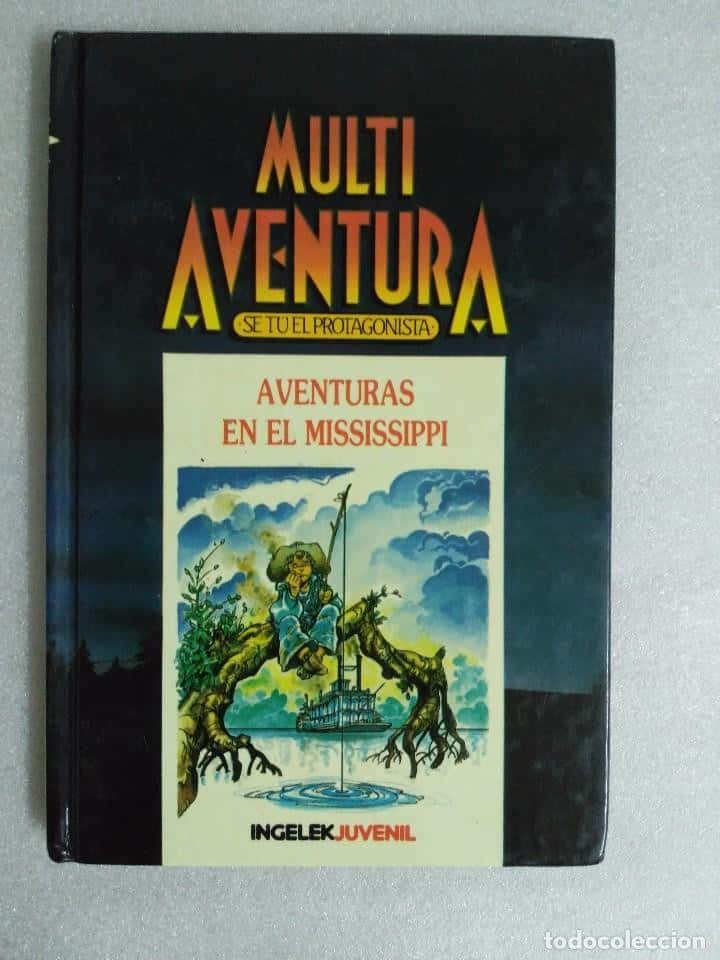 MULTI AVENTURA Nº 6. SE TU EL PROTAGONISTA. AVENTURAS EN EL MISSISSIPPI - INGELEK