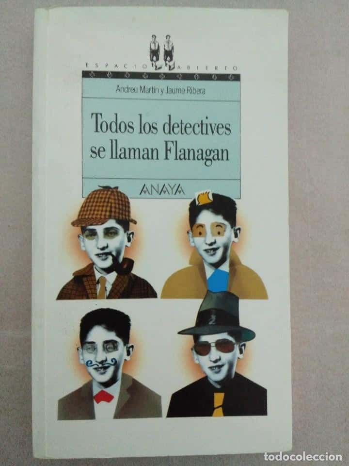 TODOS LOS DETECTIVES SE LLAMAN FLANAGAN .- ANDREU MARTIN Y JAUME RIBERA