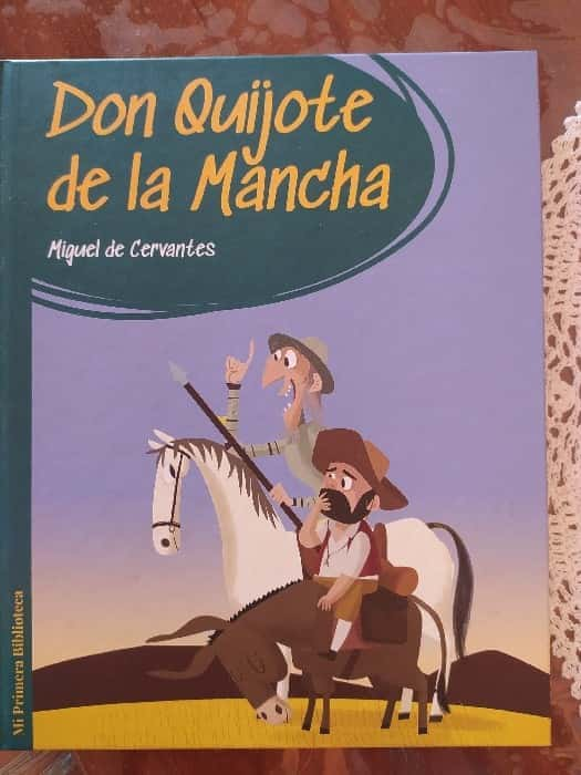 Don Quijote de La Mancha – «Descubre la épica aventura de Don Quijote: La leyenda más icónica de la literatura española en una edición especial con ISBN 9788413540863»