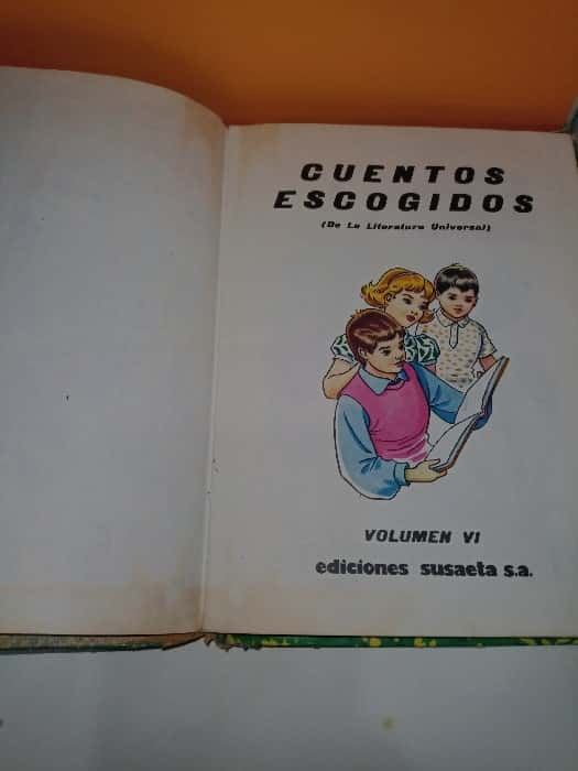 CUENTOS escogidos Vol. VI – «Descubre Secretos Ocultos: CUENTOS escogidos Vol. VI, una joya literaria que te hará reír, llorar y reflexionar»