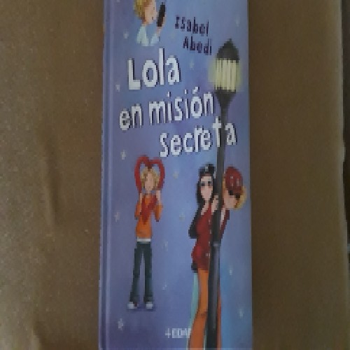 Lola en misión secreta – «¡La chica con un plan para asesinar! Un thriller que te dejará sin aliento»