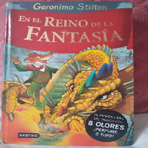 En el reino de la fantasía – «El tesoro más escondido del mundo: ¡Geronimo Stilton te cuenta su aventura en el Reino Fantasía!»