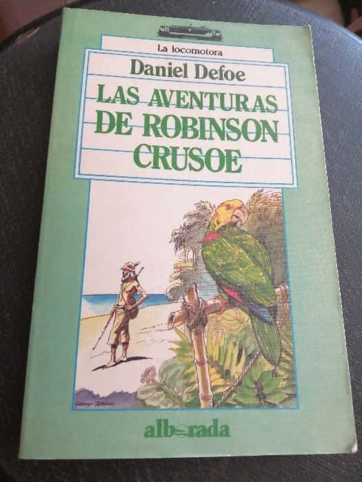 Las aventuras de Robinson Crusoe – «Descubre el Secreto Más Grande de la Literatura: ‘Las Aventuras de Robinson Crusoe’ – La Historia de Supervivencia y Sobrevivencia del Pionero del Román de Viaje»