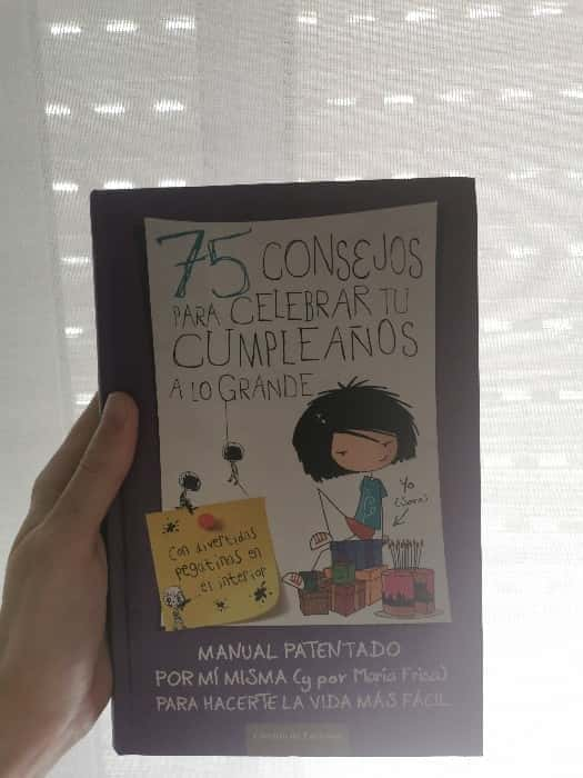 75 consejos para celebrar tu cumpleaños a lo grande – «¡Vive tu cumpleaños a lo máximo! 75 Secretos para Hacer de Cada Aniversario una Fiesta Inolvidable con María Frisa»