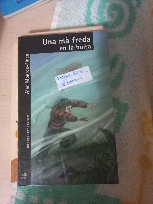 Una mà freda en la boira (+10) – «Descubre el Secreto: ‘Una Má Freda en la Boira’ (+10) – Una Novela que Te Dejará Sin Aliento»