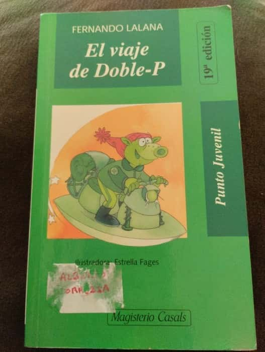 El viaje de doble-P – «Descubre el viaje épico de doble-P: Una aventura emocional sin precedentes en ‘El viaje de doble-P’ de Fernando Lalana»