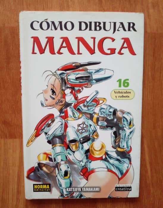 Cómo Dibujar Manga 16: Vehiculos Y Robots – «Descubre el Arte en Movimiento: Cómo Dibujar Vehículos y Robots con Fuego (Código 16) de Katsuya Yamakami»