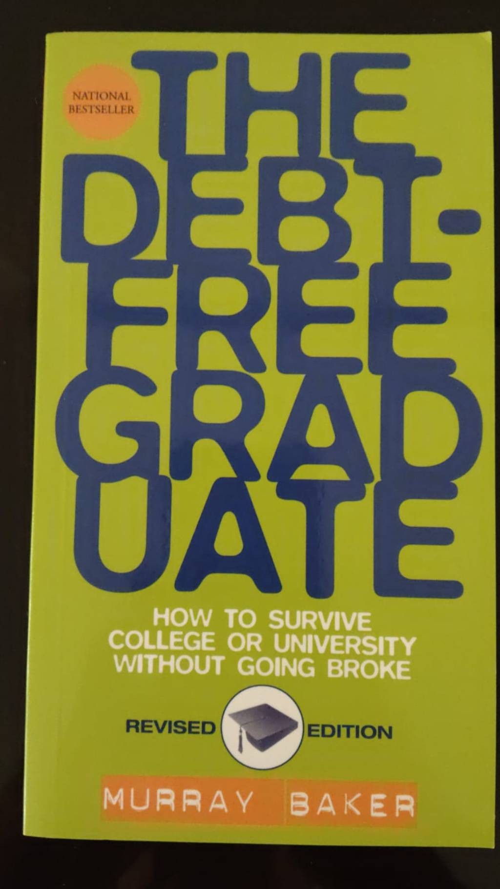 Debt-Free Graduate: La guía definitiva para sobrevivir a la universidad sin quiebre