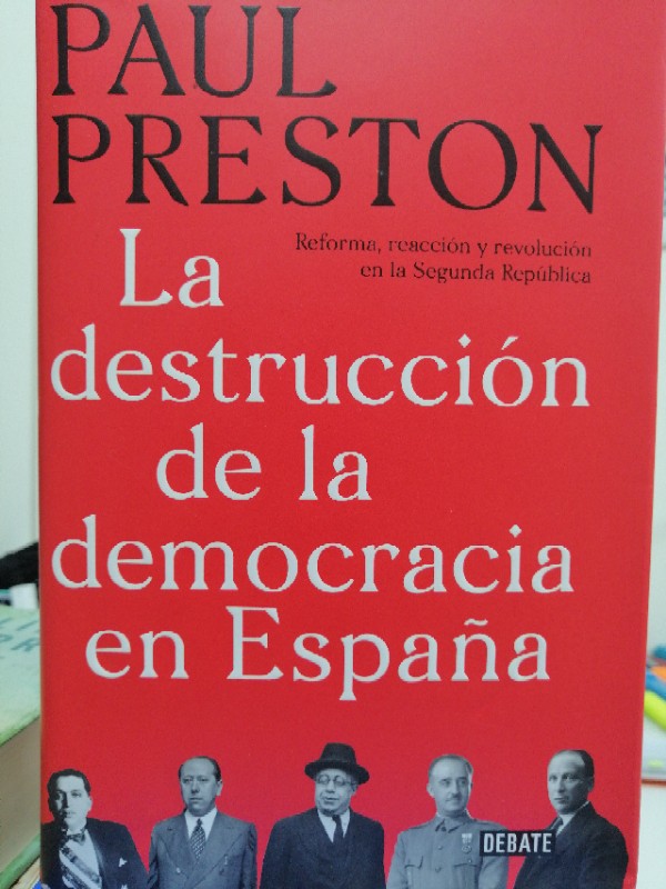Libro de segunda mano: La destrucción de la democracia en España: Reforma, reacción y revolución en la Segunda República