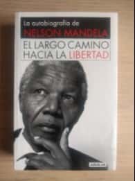 Libro de segunda mano: El largo camino hacia la libertad : la autobiografía de Nelson Mandela - 1. ed.
