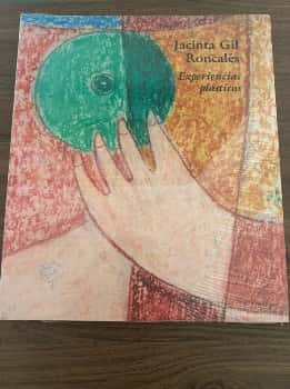 Libro de segunda mano: Jacinta Gil Roncales : experiencias plásticas 