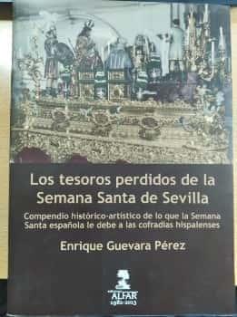 Libro de segunda mano: Los tesoros perdidos de la Semana Santa de Sevilla