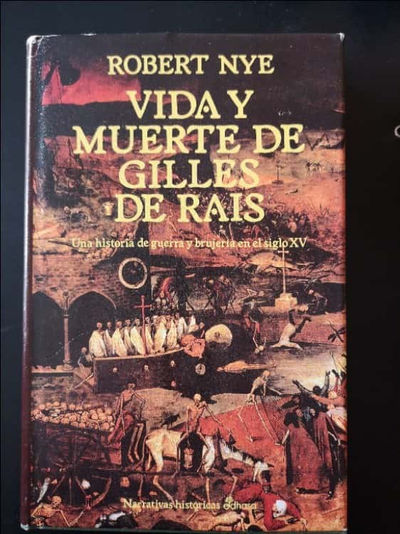 Libro de segunda mano: Vida y muerte de Gilles de Rais : una historia de guerra y brujería en el siglo XV
