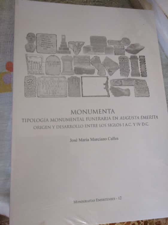 Libro de segunda mano: Monumenta. Tipología monumental funeraria en Augusta Emerita. Origen y desarrollo entre los siglos I a.C. y I d.C.,