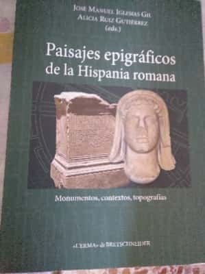 Libro de segunda mano: Paisajes epigráficos de la Hispania romana: monumentos, contextos, topografías