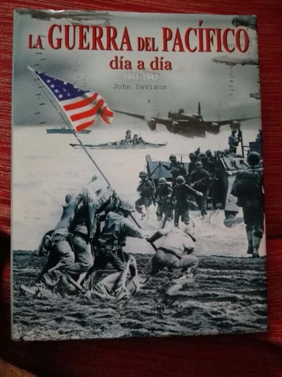 Libro de segunda mano: La Guerra del Pacifico Dia a Dia 1941-1945