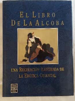 Libro de segunda mano: El libro de la alcoba. Una recreación ilustrada de la erótica oriental