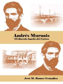 Libro de segunda mano: Andrés Muruais. El díscolo bardo del Lérez