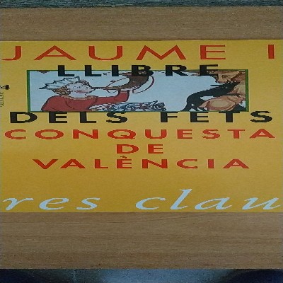 Libro de segunda mano: Jaime I Llibre Dels Fets. Conquesta de València