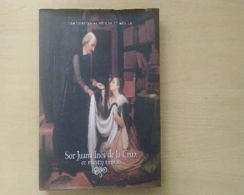Libro de segunda mano: Sor Juana Inés de la Cruz en nuestro tiempo