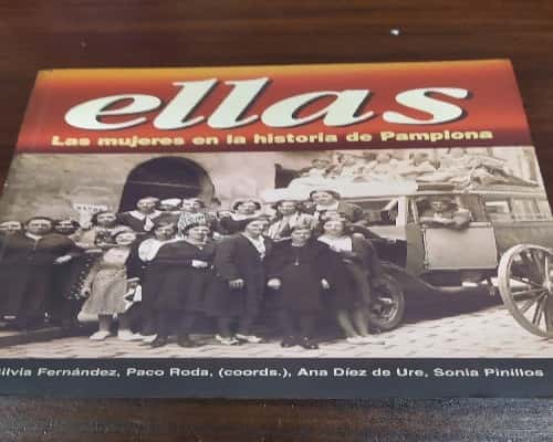 Libro de segunda mano: Ellas, las mujeres en la historia de Pamplona