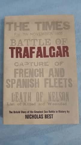 Libro de segunda mano: TRAFALGAR: THE UNTOLD STORY OF THE GREATEST SEA BATTLE IN HISTORY.
