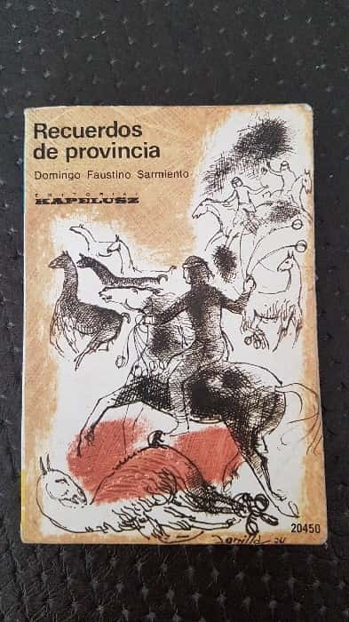 Explorando la Provincia a través de Recuerdos: Reseña de «Recuerdos de Provincia» de Domingo Faustino Sarmiento