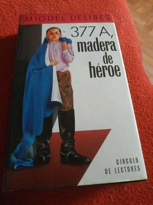 377 A, madera de héroe