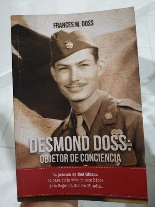 La Valentía de Desmond Doss: «Objetor de Conciencia» por Frances Doss