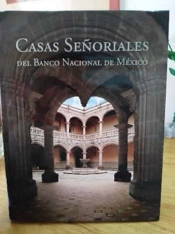 Libro de segunda mano: Casas señoriales del Banco Nacional de México