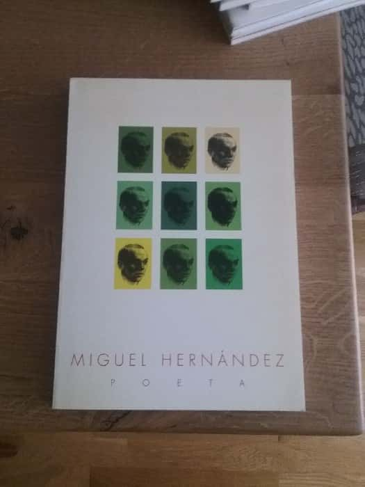 Explorando el Alma Poética: «Miguel Hernández, Poeta» de Francisco Esteve Barba