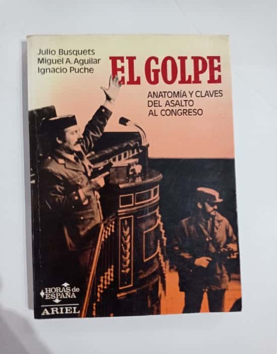 El golpe. Anatomía y claves del asalto al Congreso