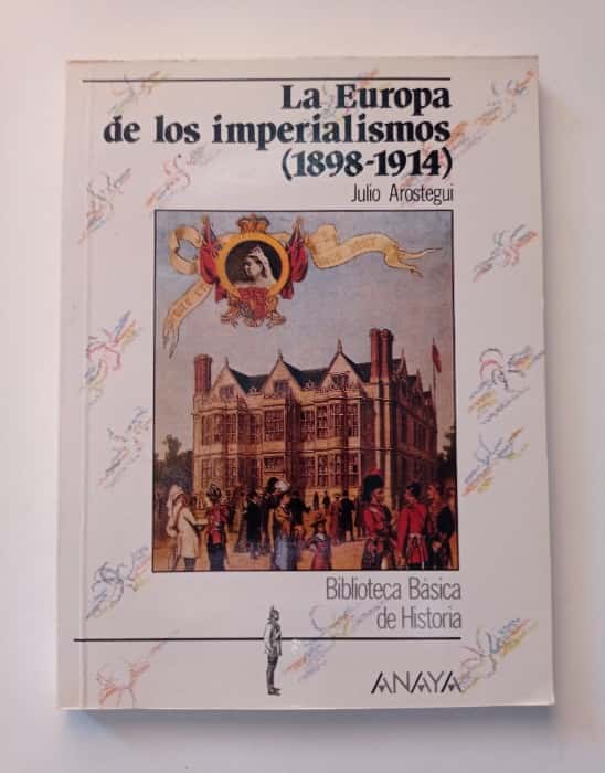 Explorando «La Europa de los Imperialismos 1898-1914» con Julio Arostegui