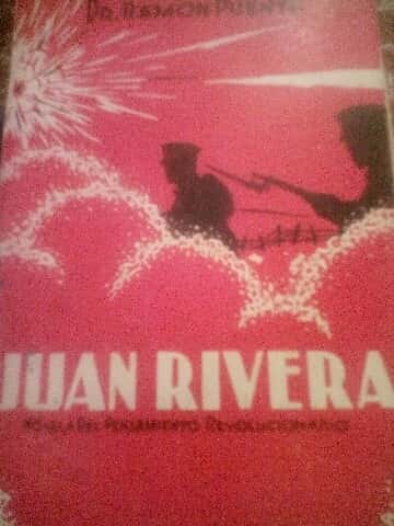 Libro de segunda mano: Juan Rivera Novela del pensamiento Revolucionario