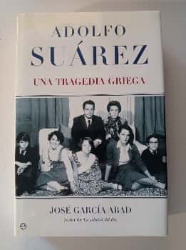 Libro de segunda mano: Adolfo Suárez. Una tragedia griega
