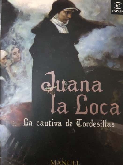 Juana la Loca: Entre Pasiones y Locura, una Historia Inolvidable