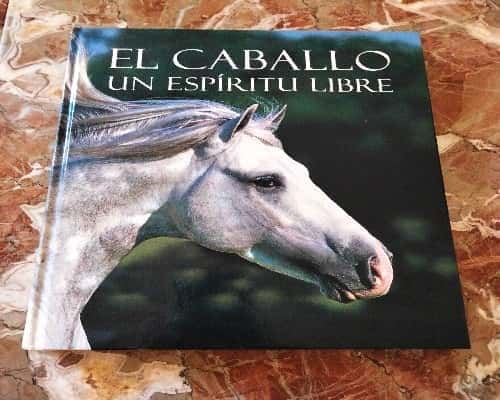 Libro de segunda mano: El caballo un espíritu libre