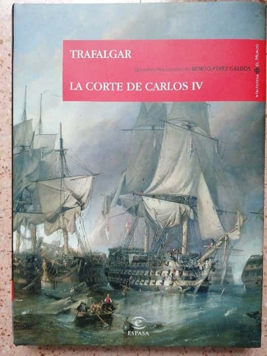 Libro de segunda mano: Episodios Nacionales. Trafalgar. La Corte de Carlos IV