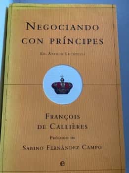 Libro de segunda mano: Negociando Con Principes - Reglas de La Diplomacia y Arte de La Negociacion