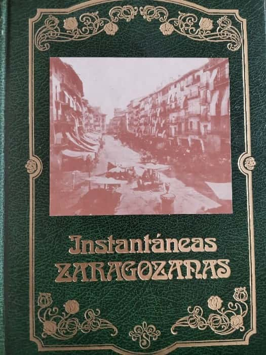 ¡Viaja en el tiempo con «Instantáneas zaragozanas desde comienzo de siglo» y descubre la magia de Zaragoza a través de las décadas!