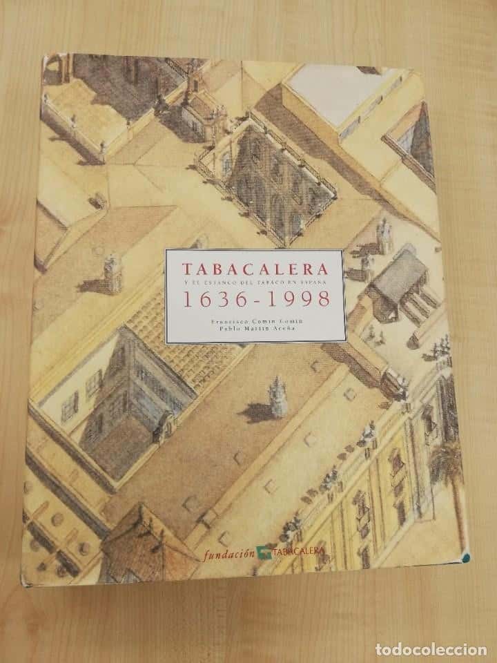 Libro de segunda mano: TABACALERA Y EL ESTANCO TABACALERA Y EL ESTANCO DEL TABACO EN ESPAÑA, 1636-1998.