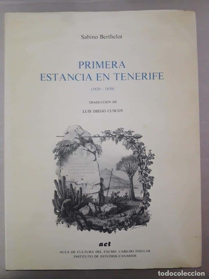 Primera Estancia en Tenerife 1820-1830: Sabino Berthelot y su Inolvidable Encuentro con Canarias