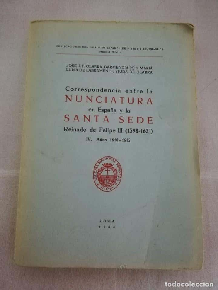 Correspondencia entre la Nunciatura en España y la Santa Sede durante el Reinado de Felipe III (1598-1621)