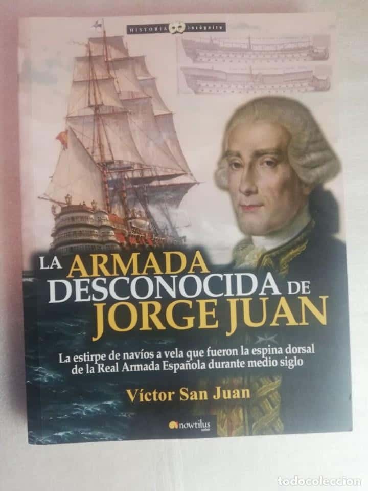 LA ARMADA DESCONOCIDA DE JORGE JUAN - VICTOR SAN JUAN