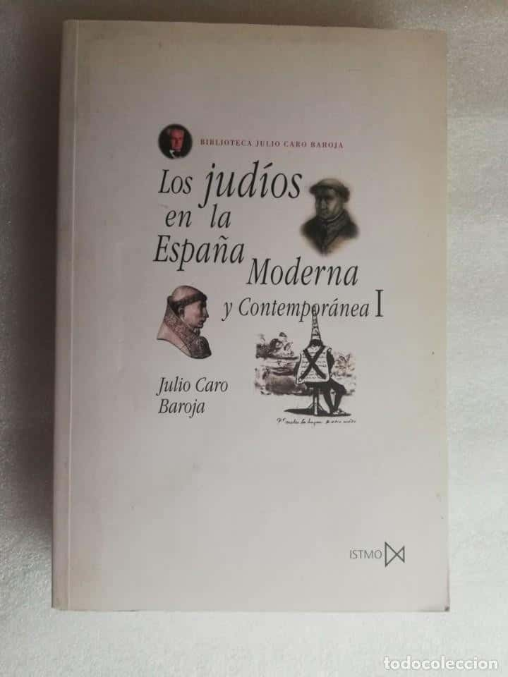 LOS JUDIOS EN LA ESPAÑA MODERNA Y CONTEMPORÁNEA 1 - JULIO BAROJA