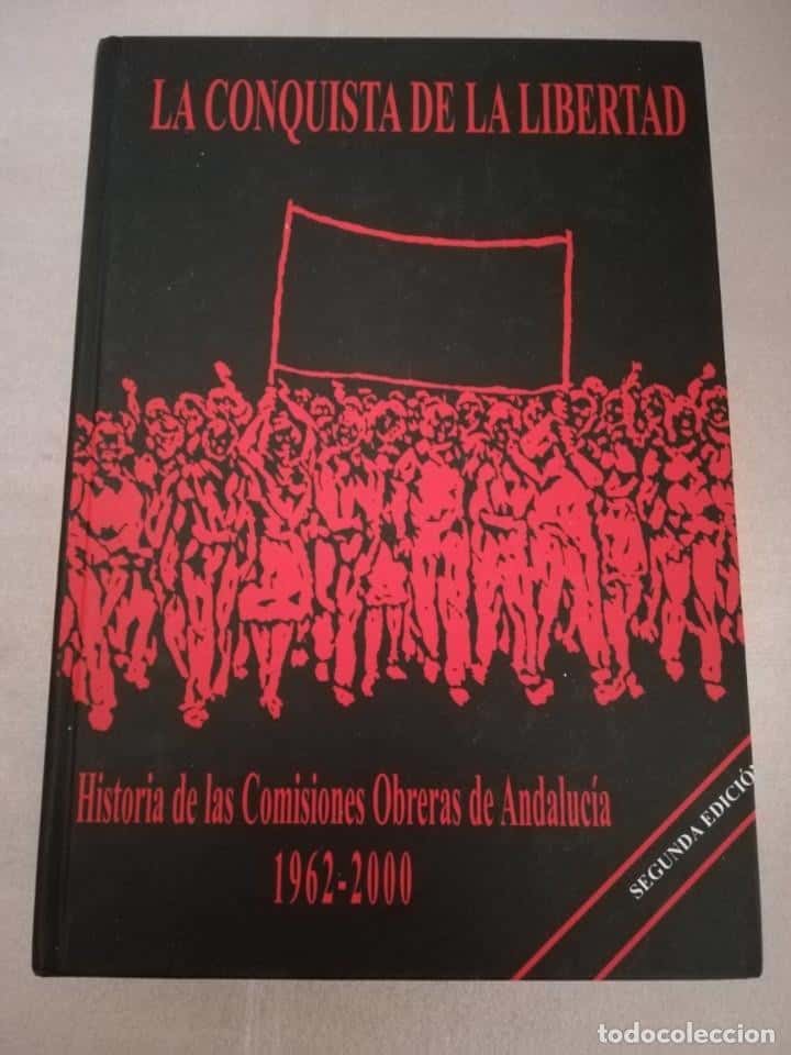 Libro de segunda mano: HISTORIA DE LAS COMISIONES OBRERAS DE ANDALUCIA 1962-2000