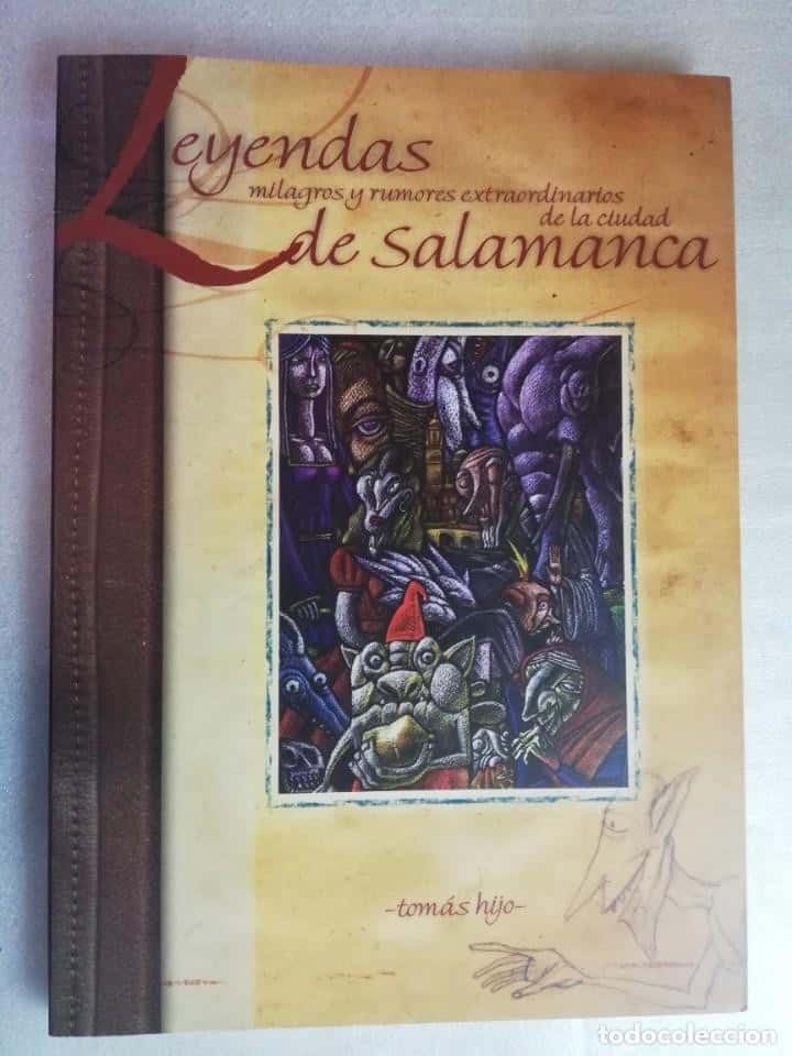 Libro de segunda mano: Tomás Hijo, Leyendas, milagros y rumores extraordinarios de la ciudad de Salamanca