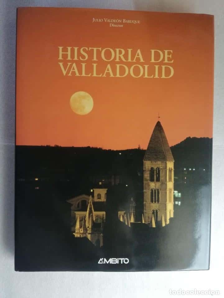 Libro de segunda mano: HISTORIA DE VALLADOLID. JULIO VALDEON BARUQUE. ÁMBITO EDICIONES