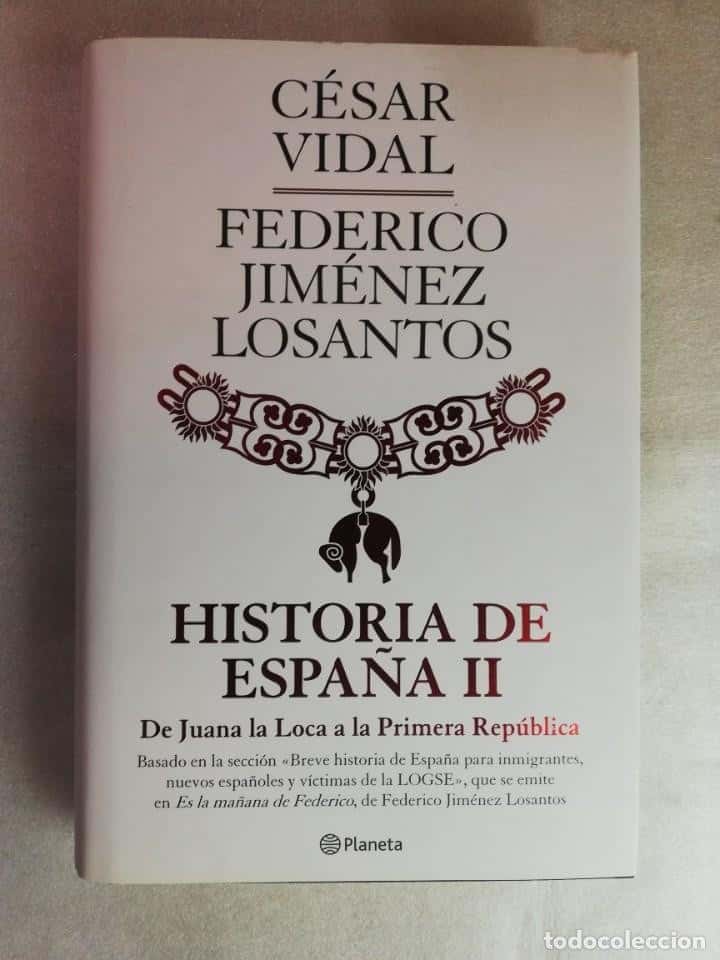 Libro de segunda mano: HISTORIA DE ESPAÑA II. CÉSAR VIDAL Y FEDERICO JIMÉNEZ LOSANTOS.