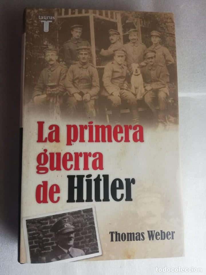Libro de segunda mano: LA PRIMERA GUERRA DE HITLER - THOMAS WEBER/ TAURUS